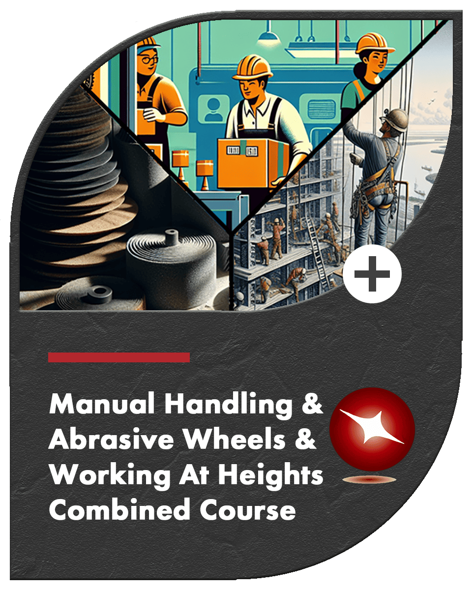 Manual Handling & Working At Heights & Abrasive Wheels Training